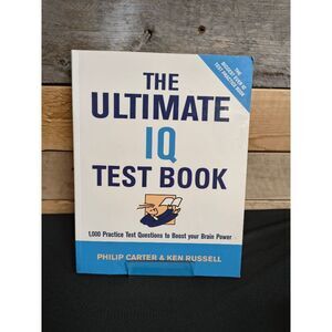 The Ultimate IQ Test Book: 1000 Practice Test Questions P. Carter & Ken Russell